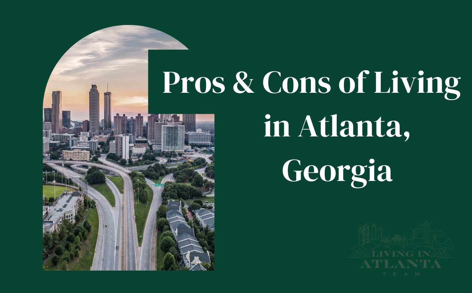 Pros & Cons of Living in Atlanta Georgia FEATURE IMAGE