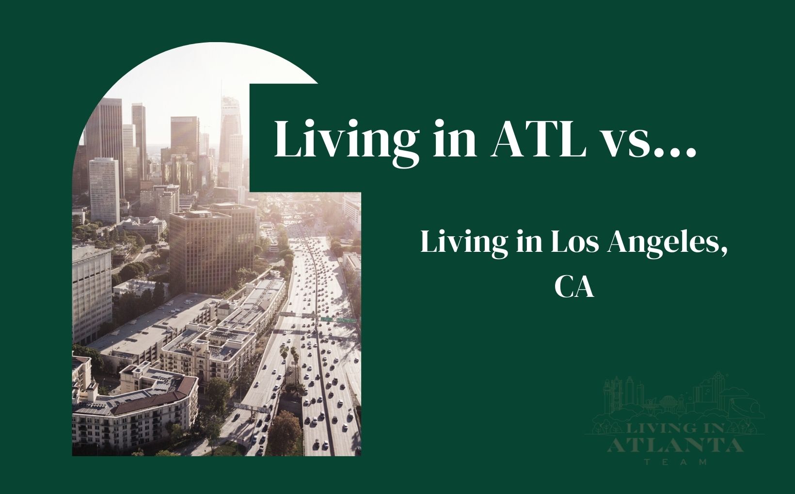 Living in Atlanta vs Living in Los Angeles feature image