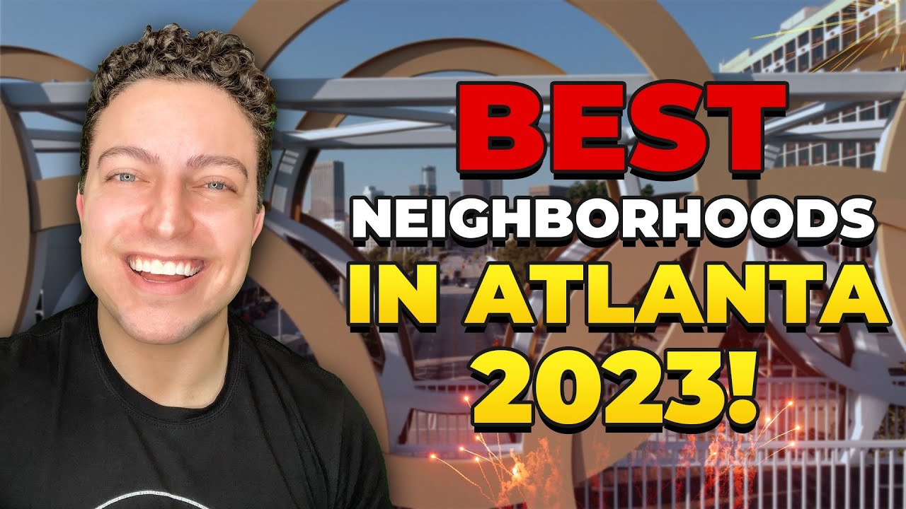 Best Neighborhoods in Atlanta: My Top 5 for 2023